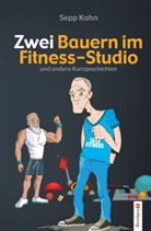 Sepp Kahn - Zwei Bauern im Fitness-Studio