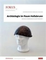 Gottfried Artner, Silvia Müller, Anna Preinfalk, Fritz Preinfalk, Reingard Vogel, Bundesdenkmalamt... - Archäologie im Raum Hollabrunn. Denkmalschutzgrabungen entlang der Trasse der S 3