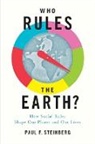 Paul F Steinberg, Paul F. Steinberg, Paul F. (Malcolm Lewis Chair of Sustain Steinberg - Who Rules the Earth?