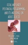 Mulchand S. (State University of New York Patel, Mulchand S. (University At Buffalo Patel, Mulchand S. Nielsen Patel, Jens H. Nielsen, Jens H. (University of Copenhagen Nielsen, Mulchand S. Patel... - Fetal and Early Postnatal Programming and Its Influence on Adult Healt