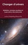 Lama Darjeeling Rinpoche, Lama Darjeeling Rinpoché - Changer D'Univers