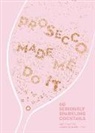 Amy Zavatto, Ruby Taylor - Prosecco Made Me Do It