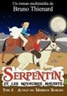Bruno Thienard - Serpentin et les royaumes maudits