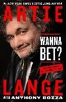 Anthony Bozza, Artie Lange, Artie/ Bozza Lange - Wanna Bet?