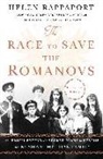 Helen Rappaport - The Race to Save the Romanovs