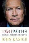 John Kasich - Two Paths