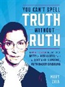 Ida Noe, Mary Zaia - You Can't Spell Truth Without Ruth