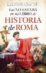 Eso no estaba en mi libro de Historia de Roma