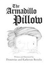 Demetrius and Katherine Becrelis - The Armadillo Pillow