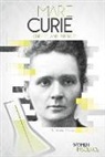 Valerie Bodden - Marie Curie: Chemist and Physicist