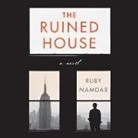 Ruby Namdar, Paul Boehmer - The Ruined House (Hörbuch)
