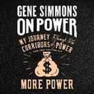 Gene Simmons, Mr Gene Simmons, Alan Sklar - On Power: My Journey Through the Corridors of Power and How You Can Get More Power (Audio book)