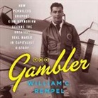 William C. Rempel, Fred Sanders - The Gambler: How Penniless Dropout Kirk Kerkorian Became the Greatest Deal Maker in Capitalist History (Audio book)