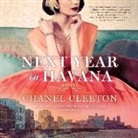 Chanel Cleeton, Frankie Maria Corzo, Kyla Garcia - Next Year in Havana (Audio book)
