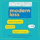 Gabrielle Birkner, Rebecca Soffer, Meredith Mitchell - Modern Loss: Candid Conversation about Grief. Beginners Welcome (Audio book)