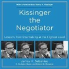 R. Nicholas Burns, Robert Mnookin, Robert H. Mnookin, James Sebenius, James K. Sebenius - Kissinger the Negotiator: Lessons from Dealmaking at the Highest Level (Hörbuch)