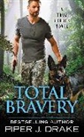 Piper J Drake, Piper J. Drake - Total Bravery