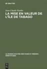 Jean-Claude Nardin - La mise en valeur de l'île de Tabago