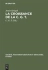 Annie Kriegel, C  G  T, C C  G  T, C. G. T., C. G. T. - La croissance de la C. G. T.