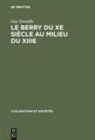Guy Devailly - Le Berry du Xe siècle au milieu du XIIIe