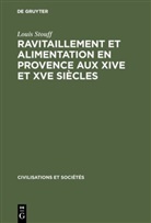 Louis Stouff - Ravitaillement et alimentation en Provence aux XIVe et XVe siècles