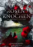 Christian Handel - Rosen & Knochen