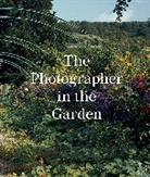 Jamie M. Allen, Jamie M. Mcnear Allen, Allen Jamie M., Sarah Anne McNear, McNear Sarah Anne - The Photographer in the Garden