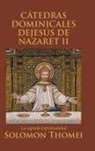 Solomon Thomei - CÁTEDRAS DOMINICALES DEJESÚS DE NAZARET II