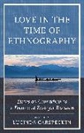 Lucinda Carspecken, Lucinda Carspecken - Love in the Time of Ethnography