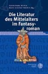 Nathanae Busch, Nathanael Busch, Rudolf Velten, Rudolf Velten, Hans Rudolf Velten - Die Literatur des Mittelalters im Fantasyroman