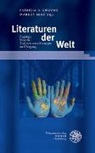 Patrici A Gwozdz, Patricia A Gwozdz, Patricia A. Gwozdz, Gwozdz; Patricia A., Lenz, Lenz... - Literaturen der Welt. Zugänge, Modelle, Analysen eines Konzepts im Übergang