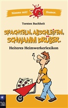 Torsten Buchheit - Spachteln, Abschleifen, Schwamm drüber