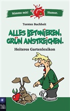 Torsten Buchheit - Alles betonieren, grün anstreichen