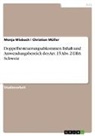 Christia Müller, Christian Müller, Monja Wiebach - Doppelbesteuerungsabkommen. Inhalt und Anwendungsbereich des Art. 15 Abs. 2 DBA Schweiz