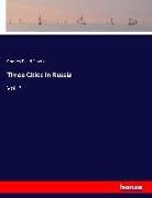 Charles Piazzi Smyth - Three Cities in Russia