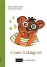 Valérie Bonenfant, Véronique Bouin, Véronique Bouin - L'ours Castagnon