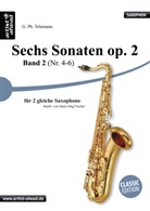 Georg Philipp Telemann - Sechs Sonaten op. 2 - Band 2 (Nr. 4-6) - für zwei gleiche Saxophone - von Georg Philipp Telemann. Bd.2