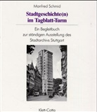 Manfred Schmid - Stadtgeschichte(n) im Tagblatt-Turm