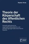 Stephan Kirste - Theorie der Körperschaft des öffentlichen Rechts