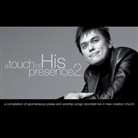 Joseph Prince - A Touch of His Presence. Vol.2, Audio-CD (Hörbuch)