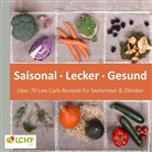 Anne Paschmann, Annik Rask, Annika Rask - LCHF pur: Saisonal. Lecker. Gesund - über 70 Low Carb-Rezepte für September & Oktober