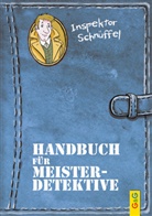 Karin Ammerer, Regina Mischeff - Inspektor Schnüffel - Handbuch für Meisterdetektive