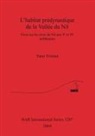 Yann Tristant - L'habitat prédynastique de la Vallée du Nil