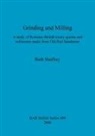 Ruth Shaffrey - Grinding and Milling