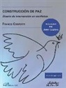 Franco Conforti - Construcción de paz : diseño de intervención en conflictos
