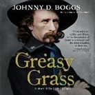 Johnny D. Boggs - Greasy Grass: A Story of the Little Bighorn (Audio book)