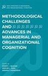 Robert J. Galavan, Robert J. Galavan, Gerard P. Hodgkinson, Kristian J. Sund - Methodological Challenges and Advances in Managerial and Organizational Cognition