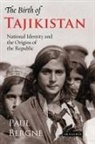 Paul Bergne - The Birth of Tajikistan