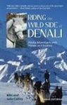 Julie Collins, Julie And Miki Collins, Miki Collins - Riding the Wild Side of Denali