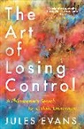 Jules Evans, Evans Jules - The Art of Losing Control